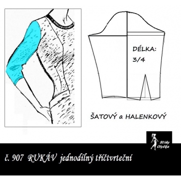 3/4 RUKÁV jednodílný: ŠATOVÝ, HALENKOVÝ 