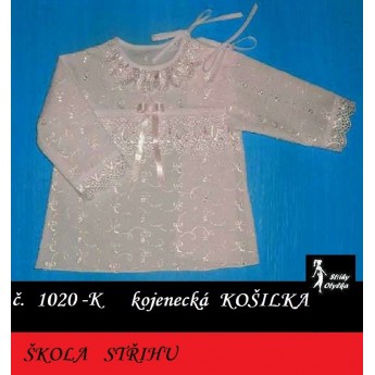 Škola střihu - kojenecká KOŠILKA Kateřina / Karel