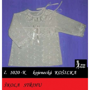Škola střihu - kojenecká KOŠILKA Kateřina / Karel