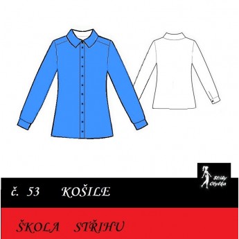 Škola střihu -  KOŠILE Jiřinka / Jiří