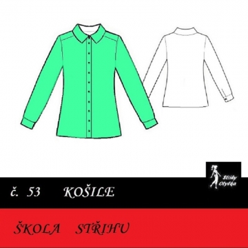 Škola střihu -  KOŠILE Jiřinka / Jiří